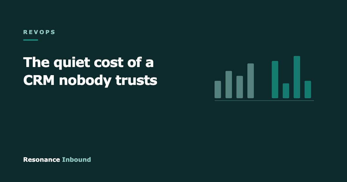 The quiet cost of a CRM nobody trusts