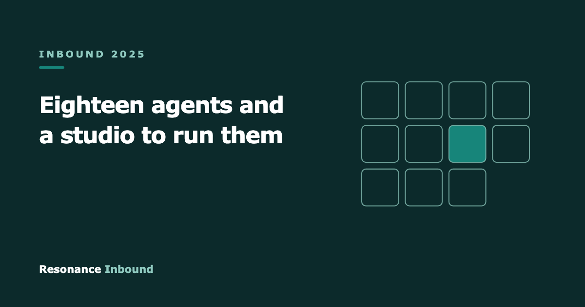 INBOUND 2025: eighteen agents and a studio to run them